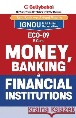 ECO-09 Money, Banking and Financial Institutions Sunita Mittal 9789381638583 Gullybaba Publishing House Pvt Ltd - książka