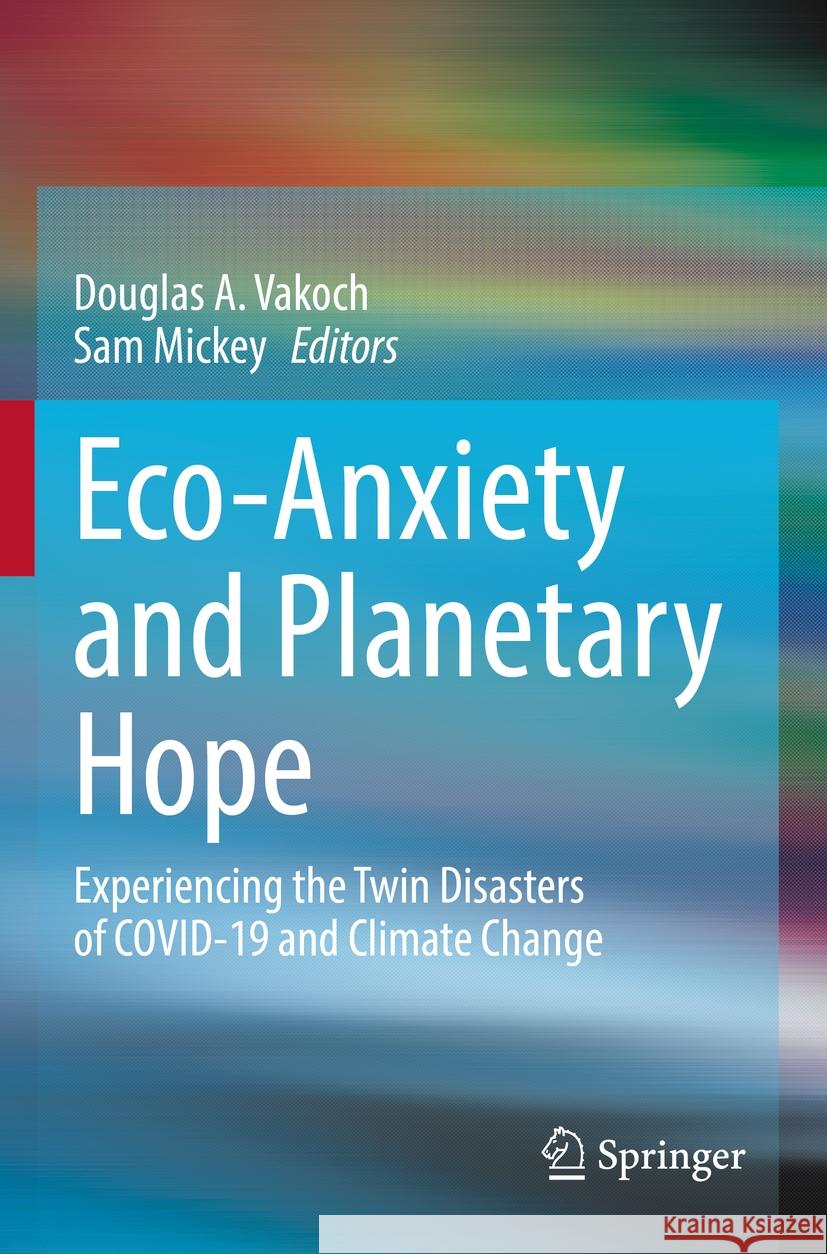 Eco-Anxiety and Planetary Hope  9783031084331 Springer International Publishing - książka