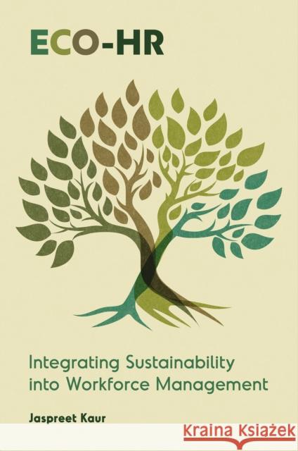 Eco-HR: Integrating Sustainability into Workforce Management  9781837086610 Emerald Publishing Limited - książka