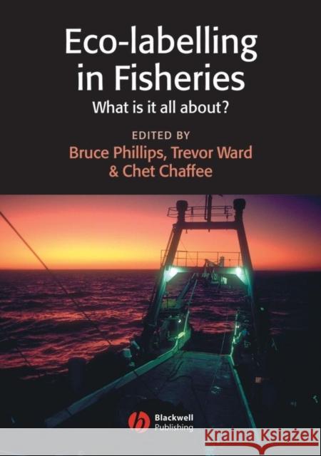 Eco-Labelling in Fisheries: What Is It All About? Phillips, Bruce 9780632064229 Blackwell Publishers - książka