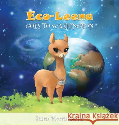 Eco-Leena: Goes to Washington Morris-Carter Susan 9780990656715 Suproco Publishing - książka