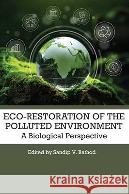 Eco-Restoration of Polluted Environment: A Biological Perspective Sandip V 9781032729978 CRC Press - książka