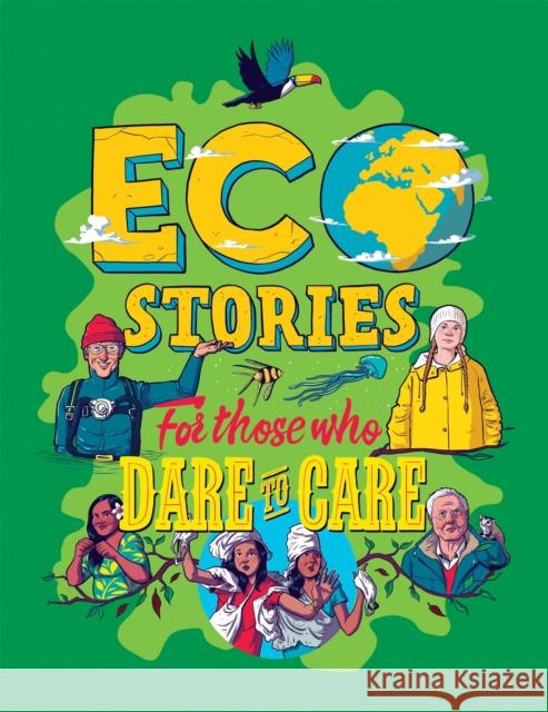 Eco Stories for those who Dare to Care Hubbard, Ben 9781445171241 Hachette Children's Group - książka