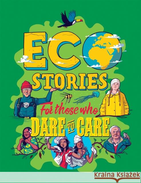 Eco Stories for those who Dare to Care Hubbard, Ben 9781445171258 Hachette Children's Group - książka