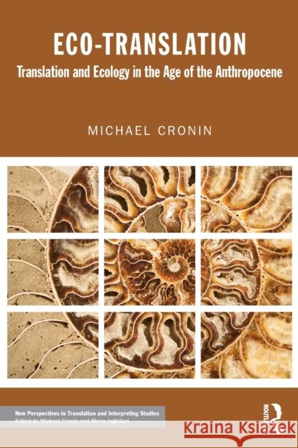 Eco-Translation: Translation and Ecology in the Age of the Anthropocene Michael Cronin 9781138916845 Routledge - książka