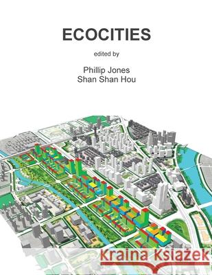 Ecocities Phillip Jones, Shan Shan Hou 9781916123793 Gwyrdd Publishing - książka