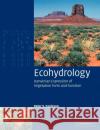 Ecohydrology: Darwinian Expression of Vegetation Form and Function Eagleson, Peter S. 9780521619912 Cambridge University Press