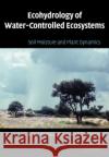 Ecohydrology of Water-Controlled Ecosystems: Soil Moisture and Plant Dynamics Rodríguez-Iturbe, Ignacio 9780521036740 Cambridge University Press