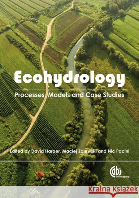 Ecohydrology: Processes, Models and Case Studies Harper, David M. 9781845930028 CABI PUBLISHING - książka