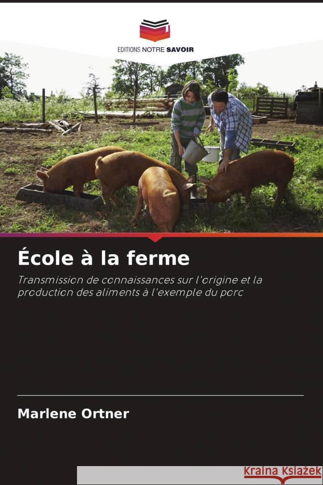 École à la ferme Ortner, Marlene 9786208583286 Editions Notre Savoir - książka