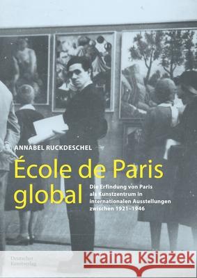 Ecole de Paris global Annabel Ruckdeschel 9783422990678 De Gruyter - książka