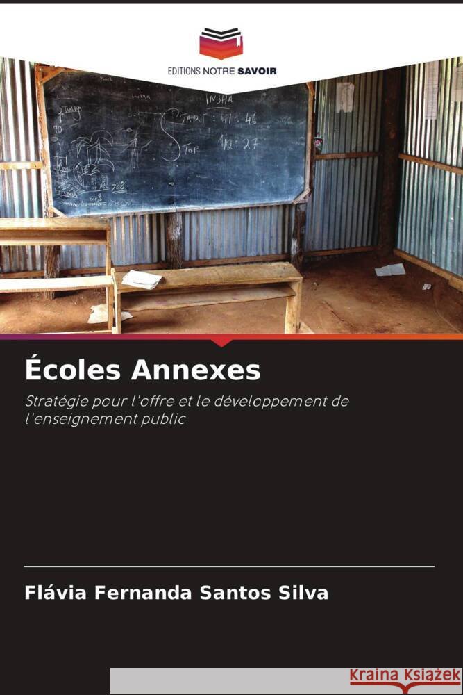 Écoles Annexes Santos Silva, Flávia Fernanda 9786208328955 Editions Notre Savoir - książka