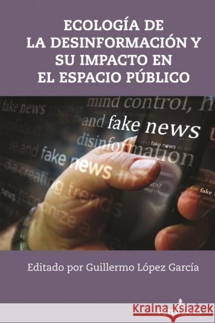 Ecología de la Desinformación Y Su Impacto En El Espacio Público Stuckey, Mary E. 9781433186349 Peter Lang Publishing - książka