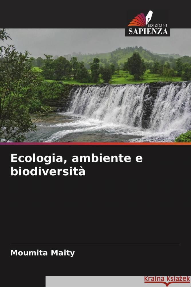 Ecologia, ambiente e biodiversità Maity, Moumita 9786205597958 Edizioni Sapienza - książka