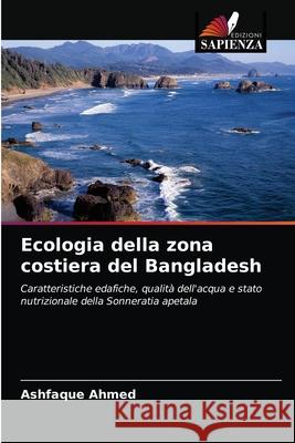 Ecologia della zona costiera del Bangladesh Ashfaque Ahmed 9786202778183 Edizioni Sapienza - książka