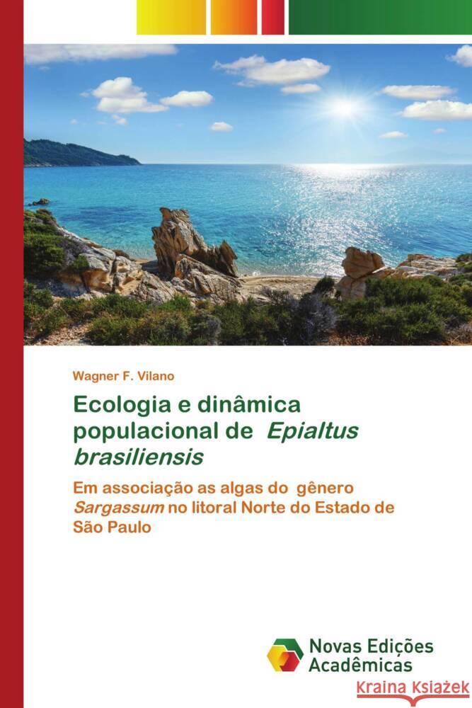 Ecologia e dinâmica populacional de Epialtus brasiliensis Vilano, Wagner F. 9786205507353 Novas Edições Acadêmicas - książka