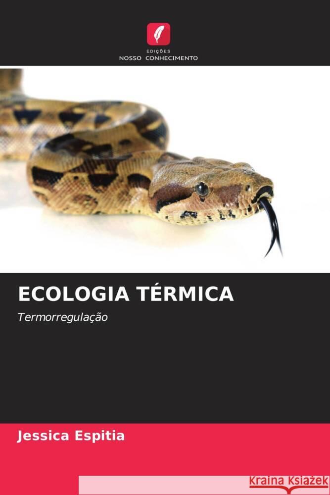 ECOLOGIA TÉRMICA Espitia, Jessica 9786206500186 Edições Nosso Conhecimento - książka