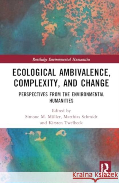 Ecological Ambivalence, Complexity, and Change  9781032627946 Taylor & Francis Ltd - książka