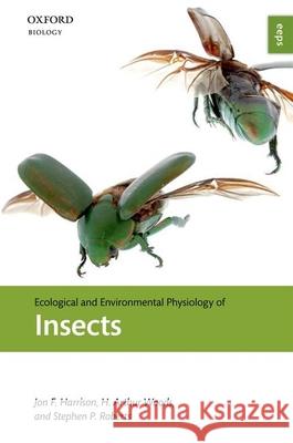 Ecological and Environmental Physiology of Insects Jon F. Harrison H. Arthur Woods Stephen P. Roberts 9780199225941 Oxford University Press - książka