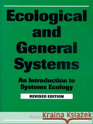 Ecological and General Systems: An Introduction to Systems Ecology, Revised Edition Odum, Howard T. 9780870813207 University Press of Colorado - książka