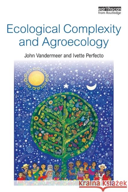 Ecological Complexity and Agroecology John Vandermeer Ivette Perfecto 9781138231979 Routledge - książka