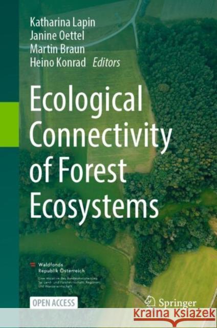Ecological Connectivity of Forest Ecosystems Katharina Lapin Janine Oettel Martin Braun 9783031822056 Springer - książka