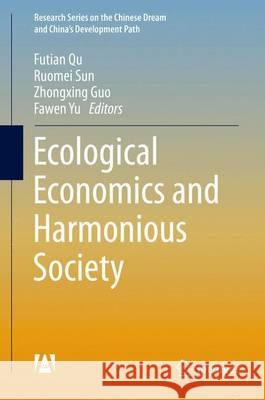 Ecological Economics and Harmonious Society Futian Qu Ruomei Sun Zhongxing Guo 9789811004599 Springer - książka