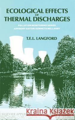 Ecological Effects of Thermal Discharges T. E. Langford 9781851664511 Springer - książka