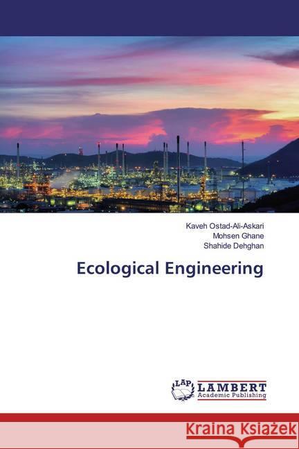 Ecological Engineering Ostad-Ali-Askari, Kaveh; Ghane, Mohsen; Dehghan, Shahide 9786200550552 LAP Lambert Academic Publishing - książka