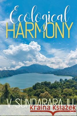 Ecological Harmony V Sundararaju 9781636069524 Notion Press - książka