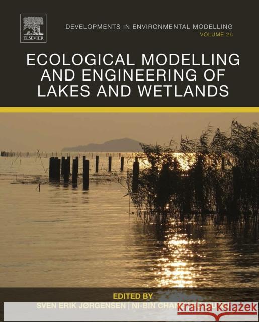 Ecological Modelling and Engineering of Lakes and Wetlands: Volume 26 Jorgensen, Sven Erik 9780444632494 Elsevier Science & Technology - książka