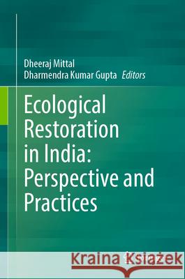 Ecological Restoration in India: Perspective and Practices  9789819689422 Springer - książka