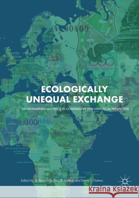 Ecologically Unequal Exchange: Environmental Injustice in Comparative and Historical Perspective Frey, R. Scott 9783030078430 Palgrave MacMillan - książka