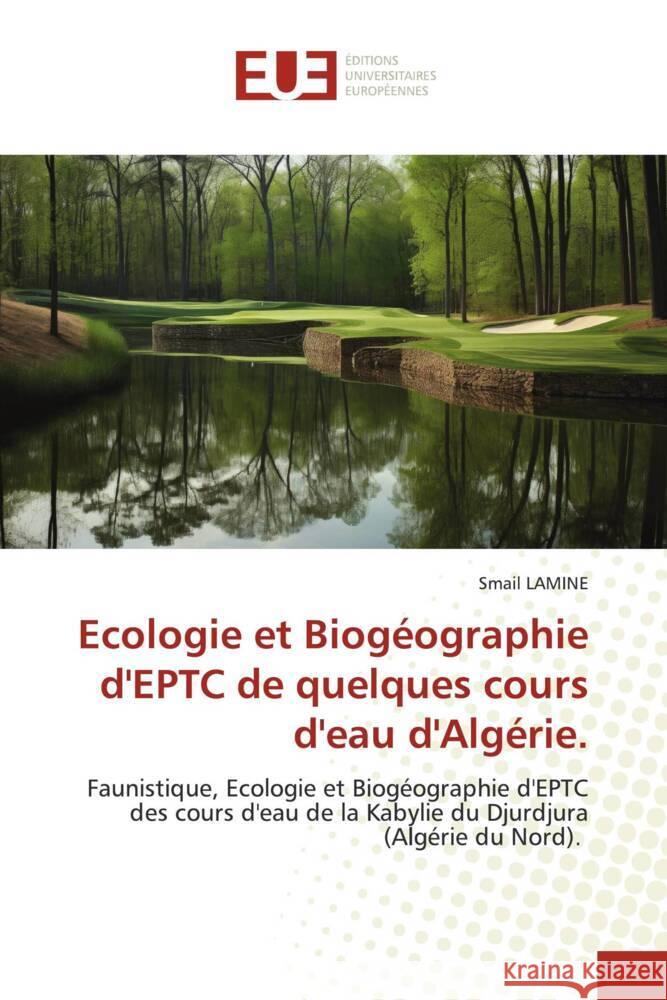 Ecologie et Biog?ographie d'EPTC de quelques cours d'eau d'Alg?rie. Smail Lamine 9786203458480 Editions Universitaires Europeennes - książka