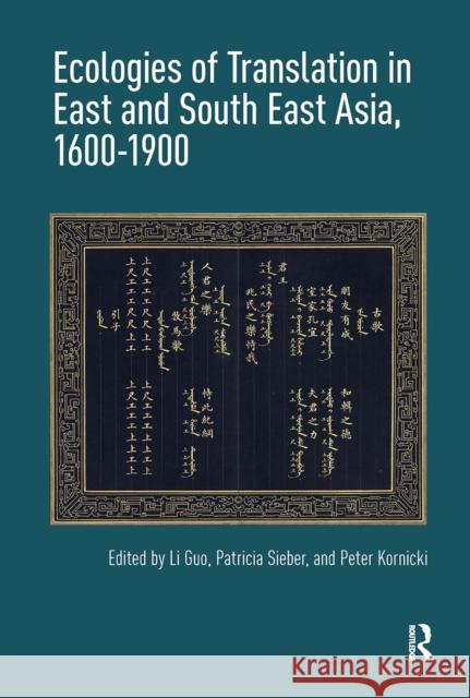 Ecologies of Translation in East and South East Asia, 1600-1900 Li Guo Patricia Sieber Peter Kornicki 9781041178583 Routledge - książka