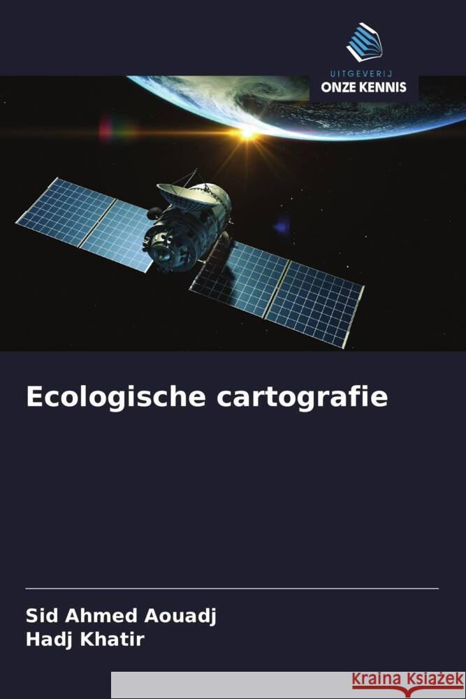 Ecologische cartografie Aouadj, Sid Ahmed, Khatir, Hadj 9786208357863 Uitgeverij Onze Kennis - książka