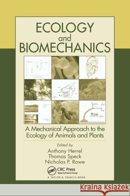 Ecology and Biomechanics: A Mechanical Approach to the Ecology of Animals and Plants Anthony Herrel Thomas Speck Nicholas P. Rowe 9780367391317 CRC Press - książka