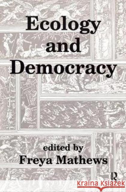 Ecology and Democracy Freya Mathews 9781138459472 Routledge - książka