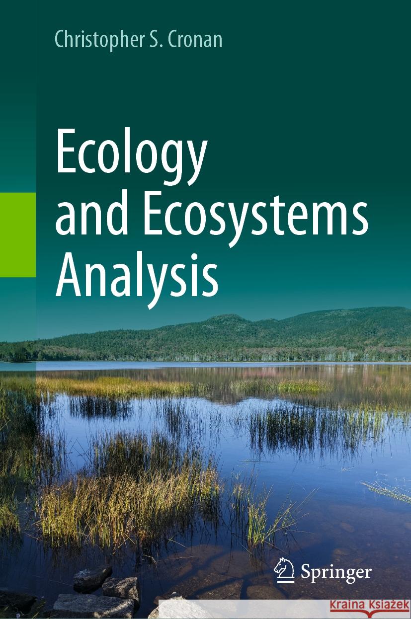 Ecology and Ecosystems Analysis Christopher S. Cronan 9783031452581 Springer Nature Switzerland - książka