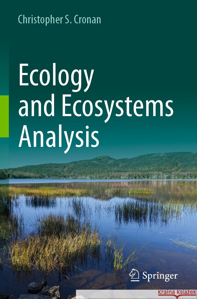 Ecology and Ecosystems Analysis Christopher S. Cronan 9783031452611 Springer Nature Switzerland - książka