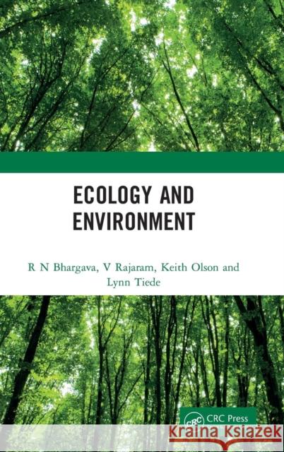Ecology and Environment R. N. Bhargava V. Rajaram Keith Olson 9780367178826 CRC Press - książka