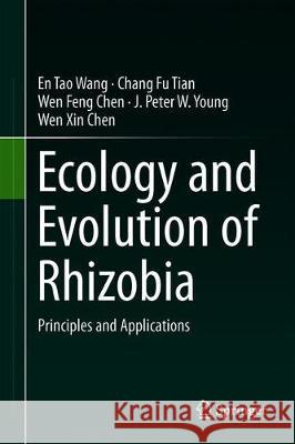 Ecology and Evolution of Rhizobia: Principles and Applications Wang, En Tao 9789813295544 Springer - książka