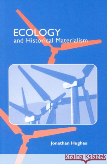 Ecology and Historical Materialism Jonathan R. T. Hughes John Roemer G. A. Cohen 9780521667890 Cambridge University Press - książka