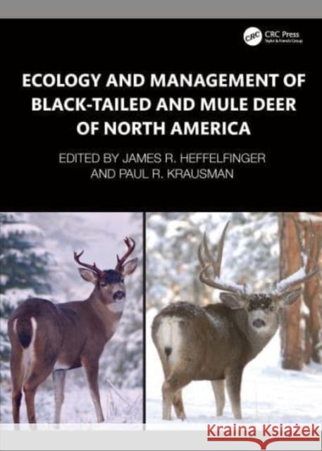 Ecology and Management of Black-tailed and Mule Deer of North America James R. Heffelfinger Paul R. Krausman 9781032407609 Taylor & Francis Ltd - książka