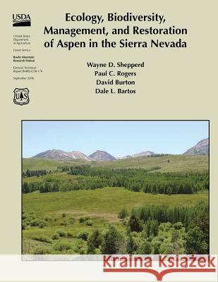 Ecology, Biodiversity, Management, and Restoration of Aspen in the Sierra Nevada United States Department of Agriculture 9781511609005 Createspace - książka