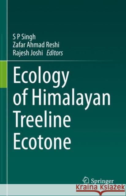 Ecology of Himalayan Treeline Ecotone S. P. Singh Zafar Ahmad Reshi Rajesh Joshi 9789811944758 Springer - książka