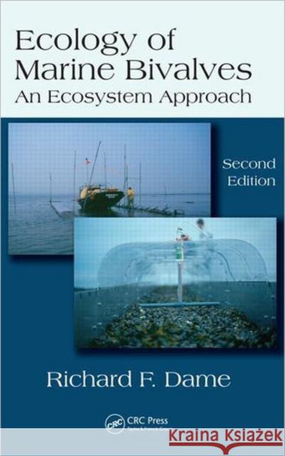 Ecology of Marine Bivalves: An Ecosystem Approach Dame, Richard F. 9781439839096 CRC Press - książka