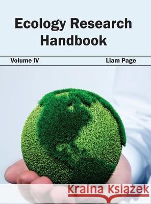 Ecology Research Handbook: Volume IV Liam Page 9781632391629 Callisto Reference - książka
