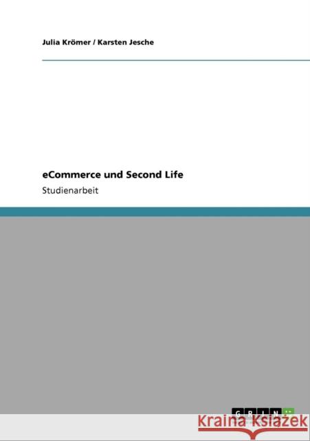 eCommerce und Second Life Julia K Karsten Jesche 9783638943666 Grin Verlag - książka