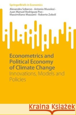 Econometrics and Political Economy of Climate Change: Innovations, Models and Policies Alexandra Soberon Antonio Musolesi Juan Rodriguez Poo 9783032334749 Springer - książka